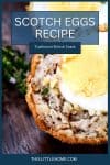 A Pinterest graphic. A close up on a Scotch egg cut in half.